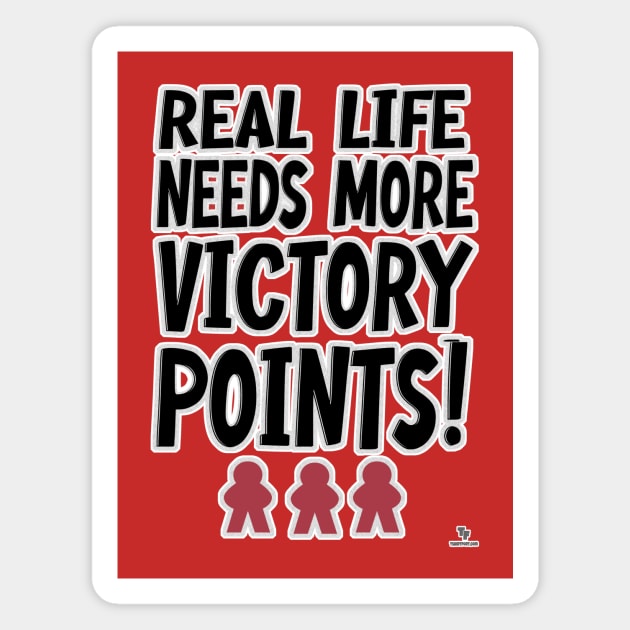 Real Life Victory Points Board Game Humor Motto Magnet by Tshirtfort